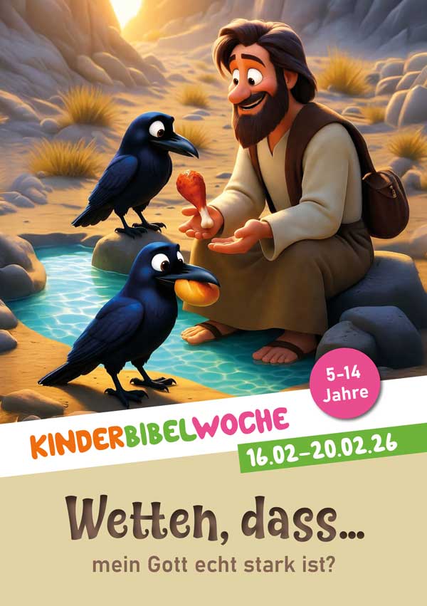 Kinderbibelwoche 2026 Elia - Wetten, dass... mein Gott echt stark ist?